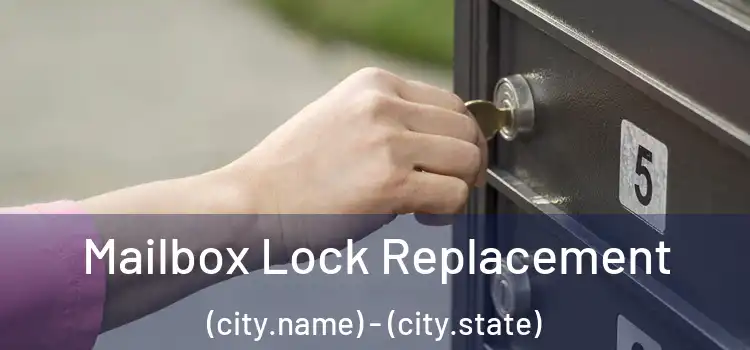  Mailbox Lock Replacement (city.name) - (city.state)